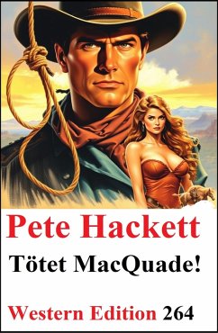 Cover Tötet McQuade: Pete Hackett Western Edition 264 (eBook, ePUB)
