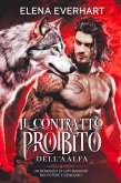 Il Contratto Proibito dell'Alfa: Un Romanzo di Lupi Mannari tra Potere e Desiderio (eBook, ePUB) Il Contratto Proibito dell'Alfa: Un Romanzo di Lupi Mannari tra Potere e Desiderio (eBook, ePUB)
