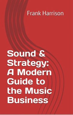 Cover Sound & Strategy: A Modern Guide to the Music Business (eBook, ePUB)