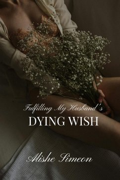 Cover Fulfilling My Husband's Dying Wish (eBook, ePUB)