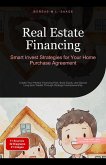 Real Estate Financing: Smart Invest Strategies for Your Home Purchase Agreement (Real estate (EN), #2) (eBook, ePUB)