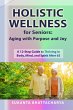 Holistic Wellness for Seniors: Aging... - Bild 1