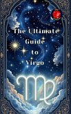 The Ultimate Guide to Virgo (eBook, ePUB)