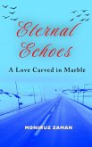 Eternal Echoes: A Love Carved in Marble (eBook, ePUB) Eternal Echoes: A Love Carved in Marble (eBook, ePUB)
