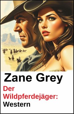 Cover Der Wildpferdejäger: Western (eBook, ePUB)