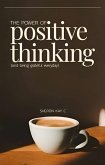 The Power of Positive Thinking And being grateful everyday (eBook, ePUB) The Power of Positive Thinking And being grateful everyday (eBook, ePUB)