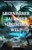 Legendärer Zauberer Magischen Welt:Ein Fantasie LitRPG Magie Drache Roman(Band 5) (eBook, ePUB)