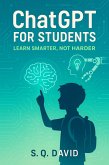 ChatGPT for Students: Learn Smarter, Not Harder (eBook, ePUB)