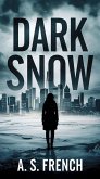 Dark Snow: An Astrid Snow Short Story (eBook, ePUB) Dark Snow: An Astrid Snow Short Story (eBook, ePUB)