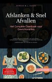 Afslanken & Snel Afvallen: Het Complete Dieetboek voor Gewichtsverlies (Afslanken (NL), #4) (eBook, ePUB)