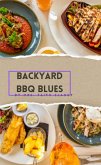 Backyard BBQ Blues (eBook, ePUB) Backyard BBQ Blues (eBook, ePUB)