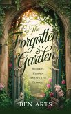 The Forgotten Garden : Secrets Hidden Among the Blooms (eBook, ePUB) The Forgotten Garden : Secrets Hidden Among the Blooms (eBook, ePUB)