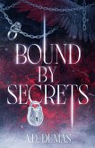 Bound by Secrets (Eternally Bound, #1) (eBook, ePUB) Bound by Secrets (Eternally Bound, #1) (eBook, ePUB)