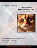 Scratching Shrodinger's Cat (Metaphysics Short Stories, #4) (eBook, ePUB) Scratching Shrodinger's Cat (Metaphysics Short Stories, #4) (eBook, ePUB)