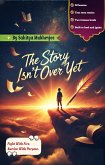 The Story Isn't Over Yet (eBook, ePUB)