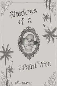 Shadows of a Palm Tree (eBook, ePUB) - Kosmos, Lila