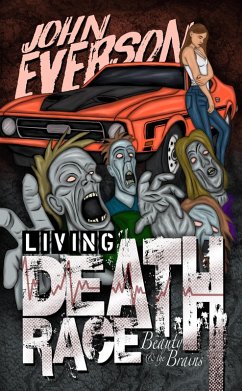 Cover Living Death Race: Beauty & the Brains (John Everson Books, #1) (eBook, ePUB)