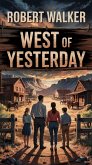 West of Yesterday (eBook, ePUB) West of Yesterday (eBook, ePUB)