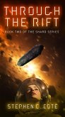 Through the Rift: Book Two of the Shard Series (eBook, ePUB) Through the Rift: Book Two of the Shard Series (eBook, ePUB)
