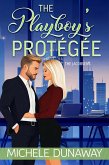 The Playboy's Protégée (The Jacobsens, #3) (eBook, ePUB) The Playboy's Protégée (The Jacobsens, #3) (eBook, ePUB)