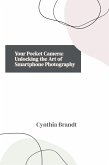 Your Pocket Camera: Unlocking the Art of Smartphone Photography (eBook, ePUB) Your Pocket Camera: Unlocking the Art of Smartphone Photography (eBook, ePUB)