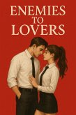 Enemies to lovers (eBook, ePUB) Enemies to lovers (eBook, ePUB)