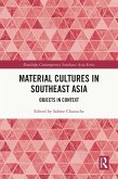 Material Cultures in Southeast Asia (eBook, PDF) Material Cultures in Southeast Asia (eBook, PDF)