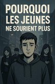 Pourquoi les jeunes ne sourient plus (eBook, ePUB) Pourquoi les jeunes ne sourient plus (eBook, ePUB)