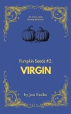 Virgin (Pumpkin Seeds, #2) (eBook, ePUB) Virgin (Pumpkin Seeds, #2) (eBook, ePUB)