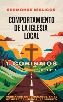 Cover Comportamiento de la Iglesia Local: 1 Corintios (Doctrina Apostólica, #1) (eBook, ePUB)