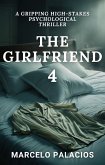 The Girlfriend 4: a Gripping High-Stakes Psychological Thriller (eBook, ePUB) The Girlfriend 4: a Gripping High-Stakes Psychological Thriller (eBook, ePUB)