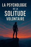 La psychologie de la solitude volontaire (eBook, ePUB) La psychologie de la solitude volontaire (eBook, ePUB)