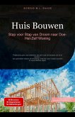 Huis Bouwen: Stap voor Stap van Droom naar Doe-Het-Zelf Woning (eBook, ePUB) Huis Bouwen: Stap voor Stap van Droom naar Doe-Het-Zelf Woning (eBook, ePUB)
