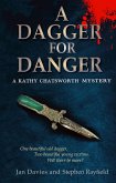 A Dagger For Danger (A Kathy Chatsworth Mystery, #1) (eBook, ePUB) A Dagger For Danger (A Kathy Chatsworth Mystery, #1) (eBook, ePUB)
