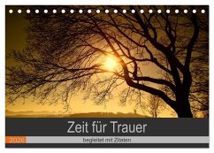 Zeit für Trauer - begleitet mit Zitaten (Tischkalender 2026 DIN A5 quer), CALVENDO Monatskalender Zeit für Trauer - begleitet mit Zitaten (Tischkalender 2026 DIN A5 quer), CALVENDO Monatskalender