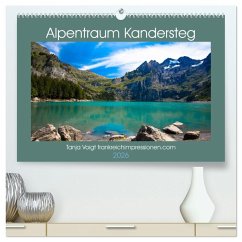 Cover Alpentraum Kandersteg (hochwertiger Premium Wandkalender 2026 DIN A2 quer), Kunstdruck in Hochglanz