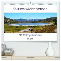 Korsikas wilder Norden. GR20 Impressionen (hochwertiger Premium Wandkalender 2026 DIN A2 quer), Kunstdruck in Hochglanz