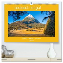 Leutasch tut gut (hochwertiger Premium Wandkalender 2026 DIN A2 quer), Kunstdruck in Hochglanz