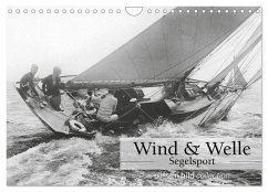 Wind & Welle - Segelsport (Wandkalender 2026 DIN A4 quer), CALVENDO Monatskalender Wind & Welle - Segelsport (Wandkalender 2026 DIN A4 quer), CALVENDO Monatskalender