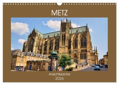 Cover Metz - Ansichtssache (Wandkalender 2026 DIN A3 quer), CALVENDO Monatskalender