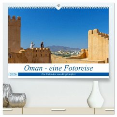 Oman - Eine Fotoreise (hochwertiger Premium Wandkalender 2026 DIN A2 quer), Kunstdruck in Hochglanz