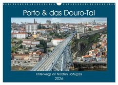 Porto & das Douro-Tal (Wandkalender 2026 DIN A3 quer), CALVENDO Monatskalender