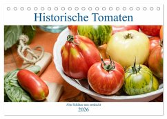 Historische Tomaten - Alte Schätze neu entdeckt (Tischkalender 2026 DIN A5 quer), CALVENDO Monatskalender Historische Tomaten - Alte Schätze neu entdeckt (Tischkalender 2026 DIN A5 quer), CALVENDO Monatskalender