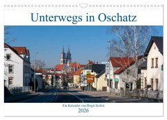 Cover Unterwegs in Oschatz (Wandkalender 2026 DIN A3 quer), CALVENDO Monatskalender