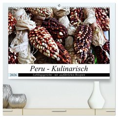 Cover PERU - Kulinarisch (hochwertiger Premium Wandkalender 2026 DIN A2 quer), Kunstdruck in Hochglanz