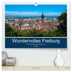 Cover Wundervolles Freiburg (hochwertiger Premium Wandkalender 2026 DIN A2 quer), Kunstdruck in Hochglanz