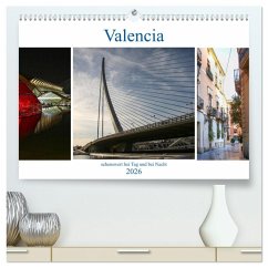 Valencia - sehenswert bei Tag und bei Nacht (hochwertiger Premium Wandkalender 2026 DIN A2 quer), Kunstdruck in Hochglanz