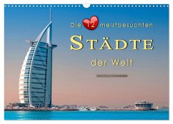 Cover Die 12 meistbesuchten Städte der Welt (Wandkalender 2026 DIN A3 quer), CALVENDO Monatskalender