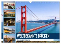 Weltbekannte Brücken (Wandkalender 2026 DIN A3 quer), CALVENDO Monatskalender Weltbekannte Brücken (Wandkalender 2026 DIN A3 quer), CALVENDO Monatskalender