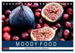 Moody Food - Mystische Küchen Stillleben (Tischkalender 2026 DIN A5 quer), CALVENDO Monatskalender Moody Food - Mystische Küchen Stillleben (Tischkalender 2026 DIN A5 quer), CALVENDO Monatskalender